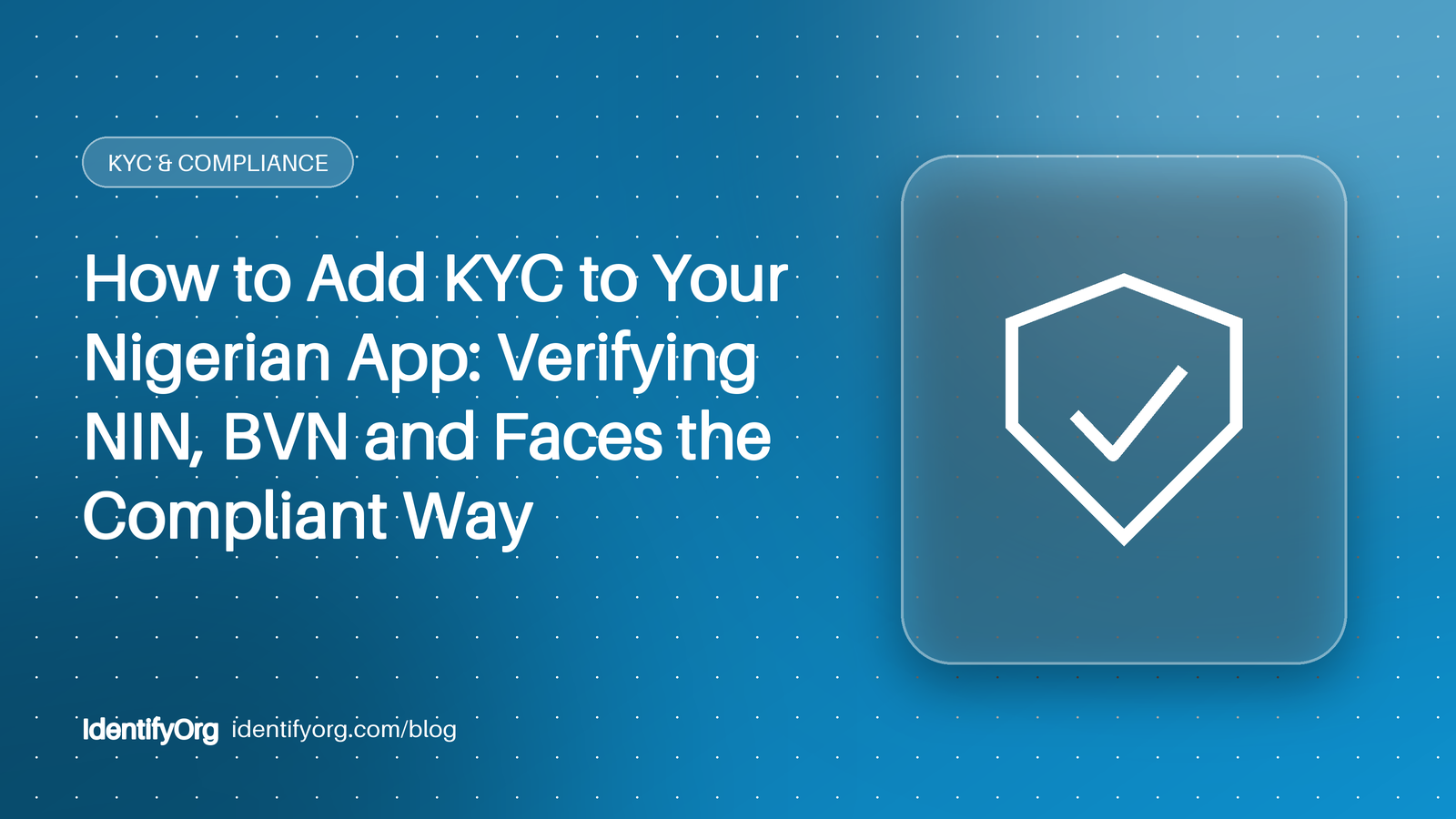 Shield with a check mark representing compliant KYC verification in Nigeria